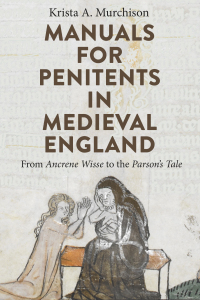 Cover image: Manuals for Penitents in Medieval England 1st edition 9781843846086