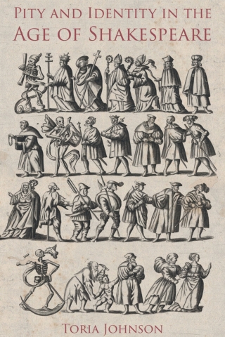 Imagen de portada: Pity and Identity in the Age of Shakespeare 1st edition 9781843845744