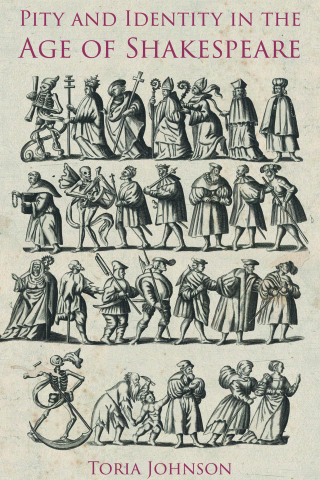 Cover image: Pity and Identity in the Age of Shakespeare 1st edition 9781843845744