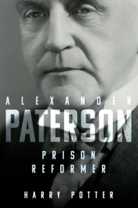 Titelbild: Alexander Paterson: Prison Reformer 1st edition 9781783276677