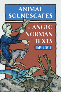 Cover image: Animal Soundscapes in Anglo-Norman Texts 1st edition 9781843846222