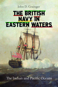 表紙画像: The British Navy in Eastern Waters 1st edition 9781783276776