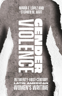 Cover image: Gender Violence in Twenty-First-Century Latin American Women's Writing 1st edition 9781800104686