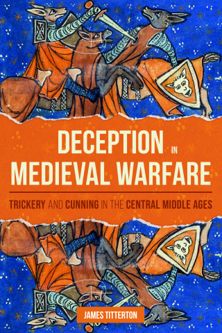 Titelbild: Deception in Medieval Warfare 1st edition 9781783276783