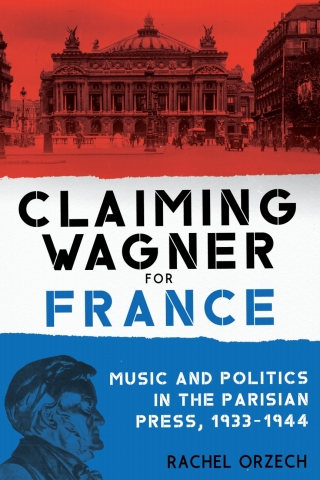 صورة الغلاف: Claiming Wagner for France 1st edition 9781580469708