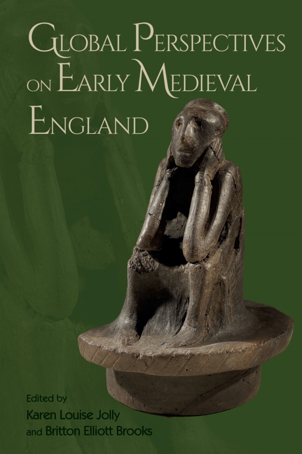Global Perspectives on Early Medieval England 1st Edition