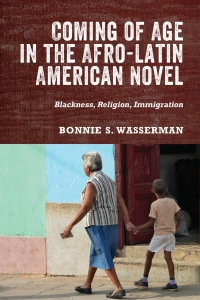 Immagine di copertina: Coming of Age in the Afro-Latin American Novel 1st edition 9781648250286