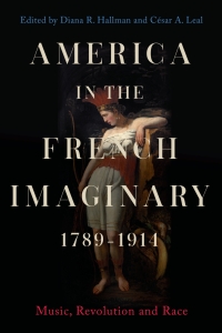 صورة الغلاف: America in the French Imaginary,  1789-1914 1st edition 9781783277001