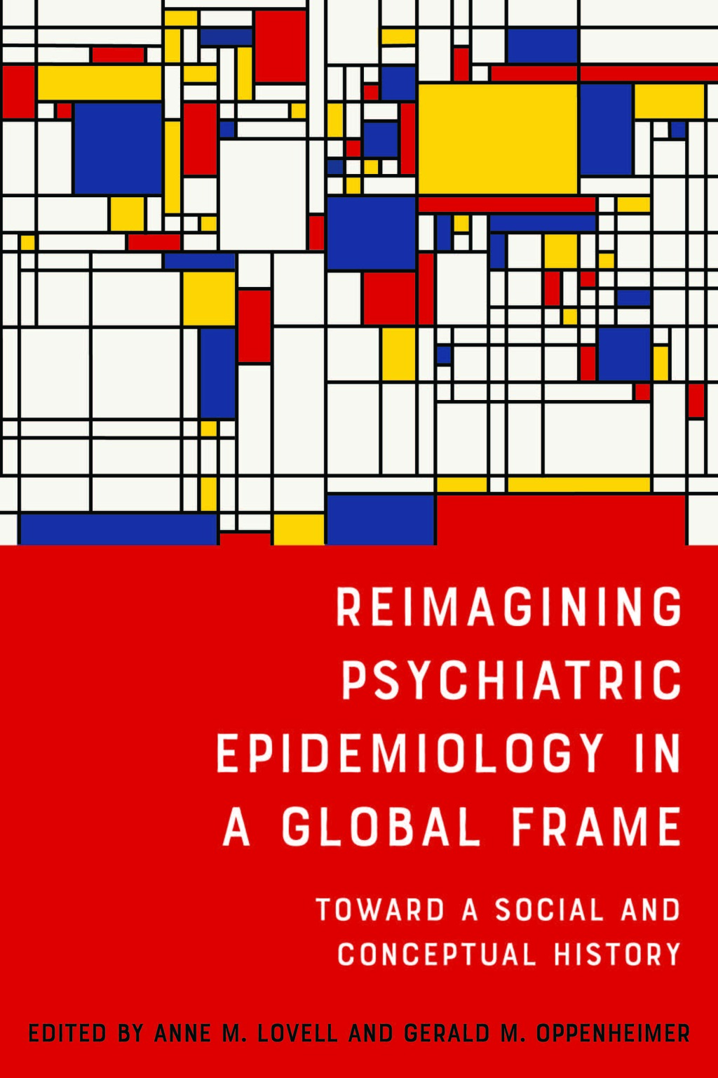 Reimagining Psychiatric Epidemiology in a Global Frame Toward a Social and Conceptual History 1st Edition