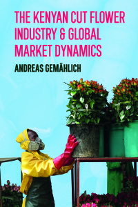 Imagen de portada: The Kenyan Cut Flower Industry & Global Market Dynamics 9781847012951