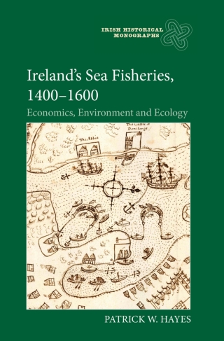Omslagafbeelding: Ireland’s Sea Fisheries, 1400-1600 9781783277063