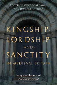 Cover image: Kingship, Lordship and Sanctity in Medieval Britain 1st edition 9781783277162