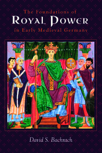 Cover image: The Foundations of Royal Power in Early Medieval Germany 1st edition 9781783277285