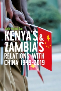 Omslagafbeelding: Kenya's and Zambia's Relations with China 1949-2019 9781847013392