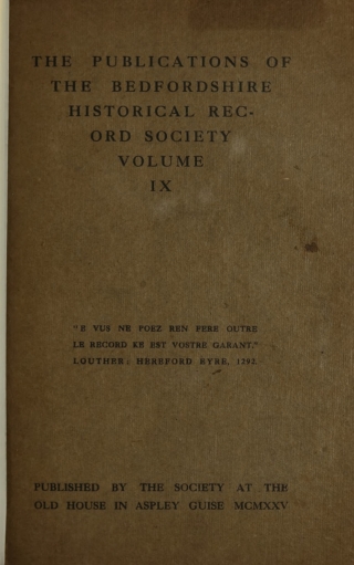 Cover image: The Publications of the Bedfordshire Historical Record Society Volume IX
