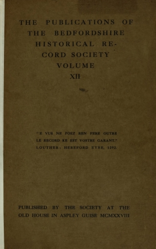 Cover image: The Publications of the Bedfordshire Historical Record Society volume XII