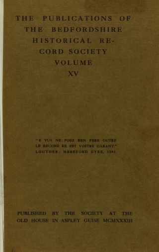 Cover image: The Publications of the Bedfordshire Historical Record Society volume XV