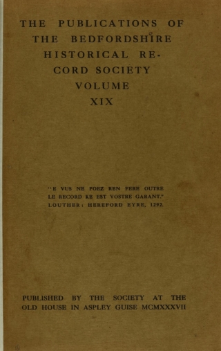 Cover image: The Publications of the Bedfordshire Historical Record Society volume XIX