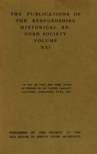 Cover image: The Publications of the Bedfordshire Historical Record Society volume XXI