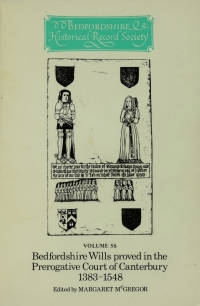 Cover image: Bedfordshire Wills proved in the Prerogative Court of Canterbury 1383-1548