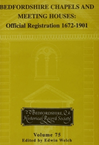 Cover image: Bedfordshire Chapels and Meeting Houses: Official Registration 1672-1901 9780851550589