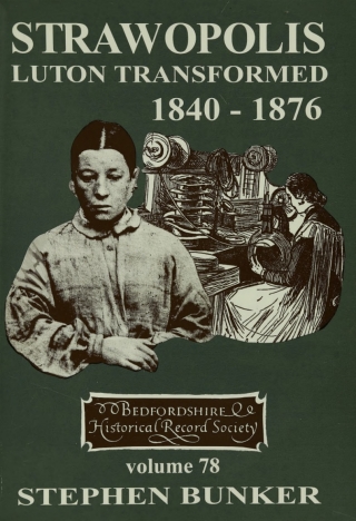 Cover image: Strawopolis: Luton Transformed 1840-1876 9780851550626