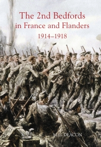 表紙画像: The 2nd Bedfords in France and Flanders, 1914-1918 9780851550763