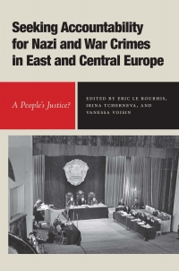 Imagen de portada: Seeking Accountability for Nazi and War Crimes in East and Central Europe 9781648250415