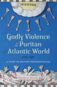 Imagen de portada: Godly Violence in the Puritan Atlantic World, 1636–1676 9781837650149