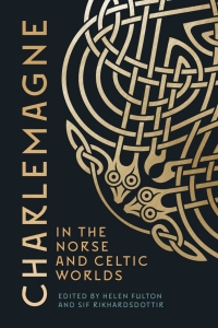 Omslagafbeelding: Charlemagne in the Norse and Celtic Worlds 9781843846680