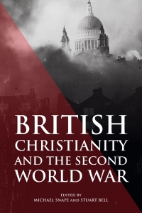 Imagen de portada: British Christianity and the Second World War 9781837650194