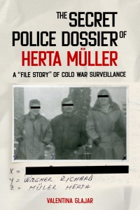 Titelbild: The Secret Police Dossier of Herta Müller 9781640141537