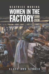 Omslagafbeelding: Women in the Factory, 1880-1930 9781837650262