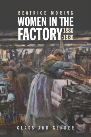 Imagen de portada: Women in the Factory, 1880-1930 9781837650262