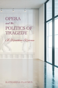 Imagen de portada: Opera and the Politics of Tragedy 9781648250491