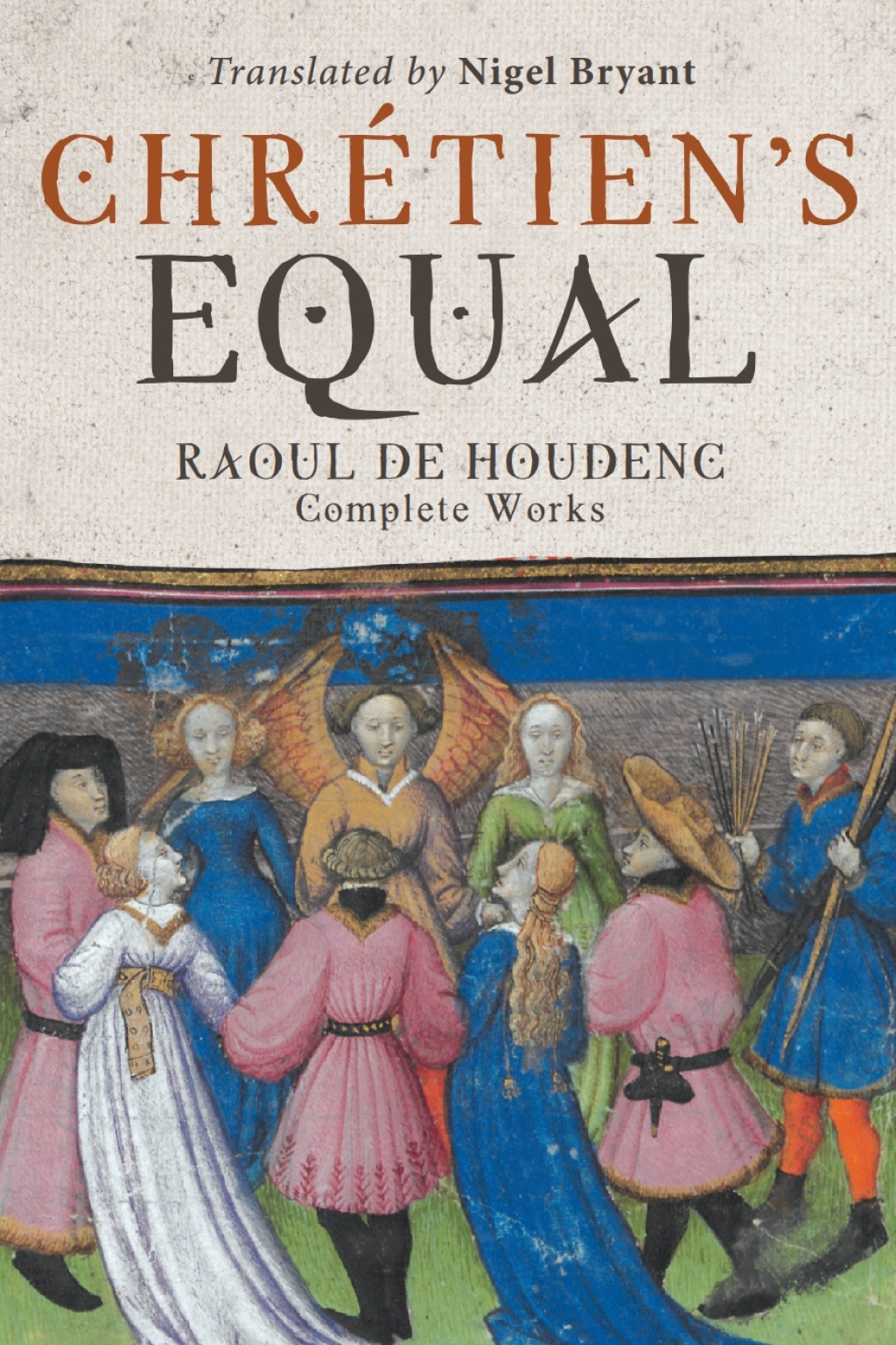 Chrétien’s Equal: Raoul de Houdenc Complete Works