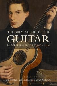 Imagen de portada: The Great Vogue for the Guitar in Western Europe 9781837650330