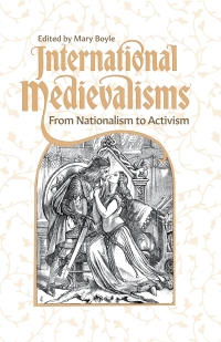 Cover image: International Medievalisms 9781843846062