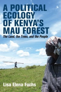Imagen de portada: A Political Ecology of Kenya’s Mau Forest 9781847013477