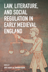 Titelbild: Law, Literature, and Social Regulation in Early Medieval England 9781783277605