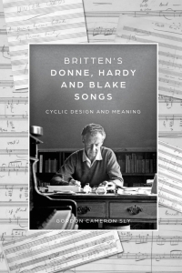 Omslagafbeelding: Britten’s Donne, Hardy and Blake Songs 9781783277711
