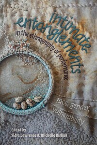 Cover image: intimate entanglements in the ethnography of performance 9781648250637