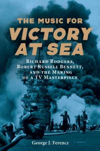 صورة الغلاف: The Music for <i>Victory at Sea</i> 9781648250620