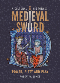 Titelbild: A Cultural History of the Medieval Sword 9781837650361