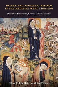 Imagen de portada: Women and Monastic Reform in the Medieval West, c. 1000 – 1500 9781837650491