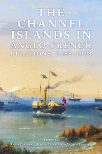 Cover image: The Channel Islands in Anglo-French Relations, 1689-1918 9781783276554
