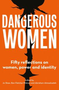 Immagine di copertina: Dangerous Women 9781800180642