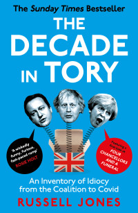 Omslagafbeelding: The Decade in Tory 9781800182813