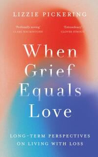 Cover image: When Grief Equals Love 9781800182271