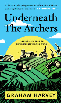Cover image: Underneath The Archers 9781800182653